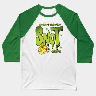 World's Greatest Snot Monster Baseball T-Shirt